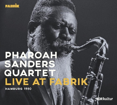 Pharoah Sanders Quartet Live at Fabrik Hamburg 1980 New CD