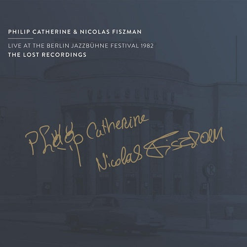 Philip Catherine Nicolas Fiszman Live at the Berlin Jazzbuhne Festival 1982 CD