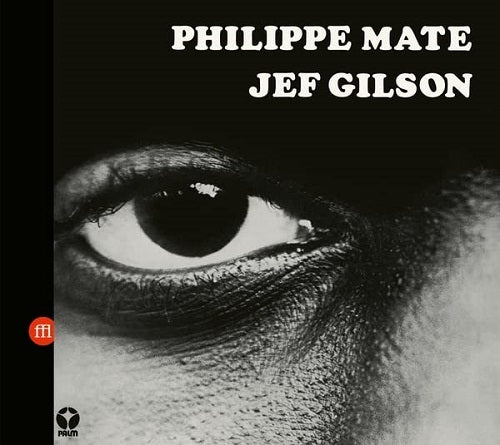 PHILIPPE MATE JEF GILSON Workshop New CD