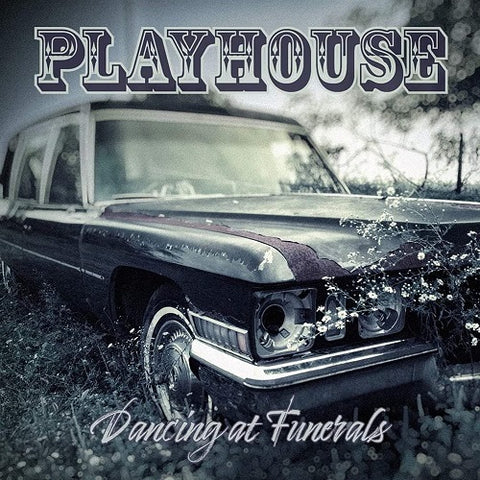 Playhouse Dancing At Funerals New CD