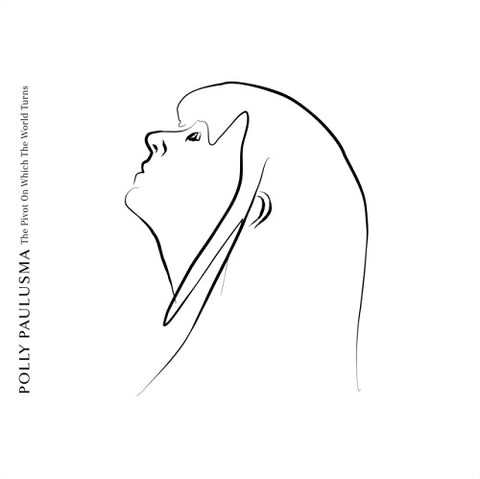 Polly Paulusma The Pivot On Which the World Turns New CD