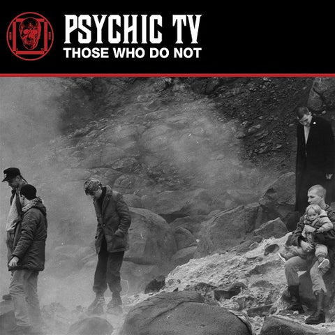 Psychic TV Those Who Do Not New CD