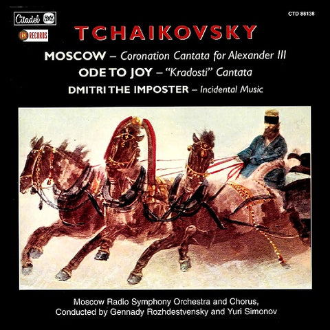 Pyotr Liyich Tchaikovsky Tchaikovsky Moscow ode To Joy dmitri The Imposter CD