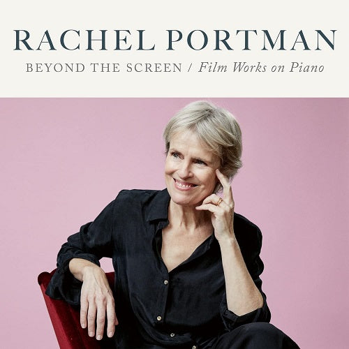 Rachel Portman Beyond the Screen Film Works On Piano New CD