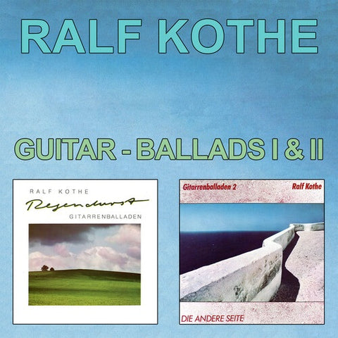 Ralf Kothe Guitar-ballads I+ii Guitar ballads 1 2 One Two 2 Disc New CD