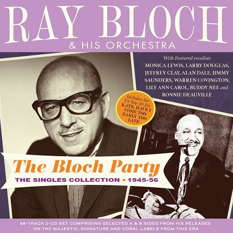 RAY BLOCH & HIS ORCHESTRA The Bloch Party The Singles Collection 1945 56 And CD