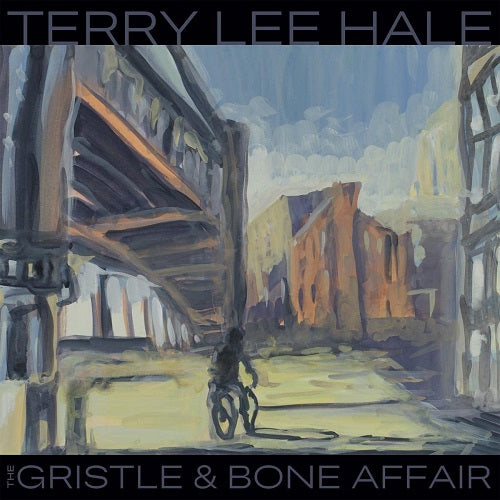 Terry Lee Hale The Gristle & Bone Affair And New CD