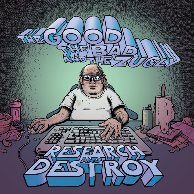 The Good the Bad and the Zugly Research and Destroy & New CD