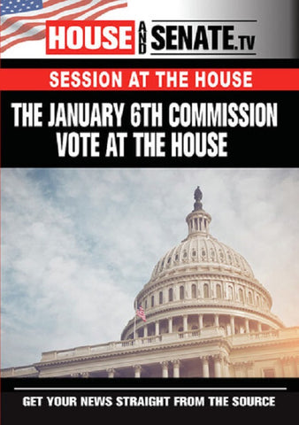 The January 6th Commission Vote At The House (Nancy Pelosi Kevin McCarthy) DVD