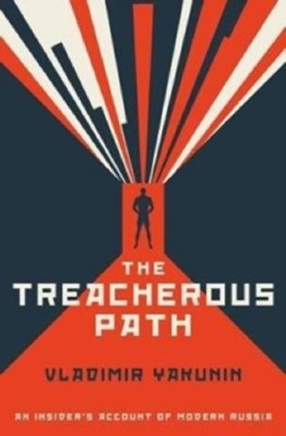 The Treacherous Path An Insider's Account of Modern Russia New Book Clearance