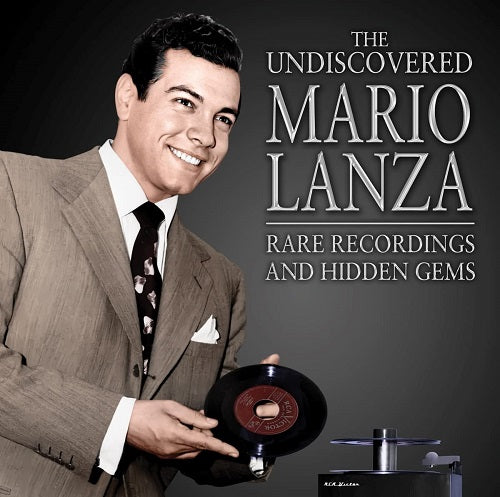 The Undiscovered Mario Lanza Rare Recordings And Hidden Gems & New CD