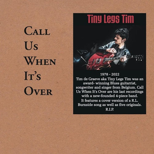 Tiny Legs Tim Call Us When It's Over Its New CD