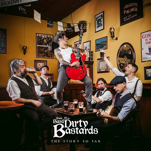Uncle Bard & The Dirty Bastards The Story So Far And New CD