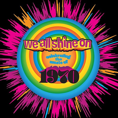 Various Artists We All Shine On Celebrating the Music of 1970 New CD