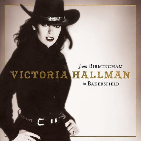 Victoria Hallman From Birmingham to Bakersfield New CD