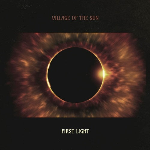 Village of The Sun First Light 1st New CD