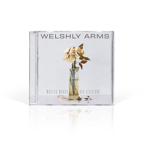 Welshly Arms Wasted Words & Bad Decisions And New CD