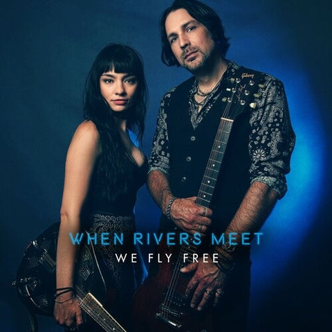 When Rivers Meet We Fly Free New CD