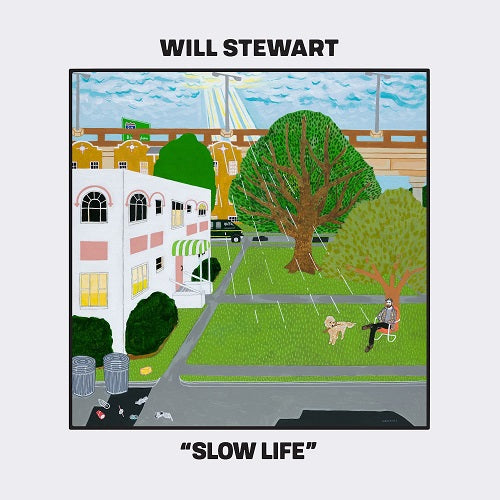 Will Stewart Slow Life New CD