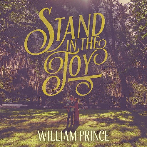 William Prince Stand in the Joy New CD